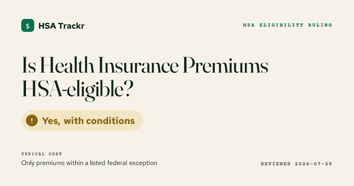 Is Health Insurance Premiums HSA-Eligible? (2026)
